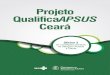 Projeto QualificaAPSUS Ceará › wp-content › uploads › sites › 9 › 2018 › … · A terceira o cina do Projeto Quali caAPSUS Ceará traz à tona todas essas temáticas,