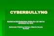CYBERBULLYNG · 2019-05-06 · CYBERBULLYNG Sendo obeso, ele havia passado a vida escolar sendo vítima de apelidos humilhantes e alvo de gargalhadas e chacotas por parte colegas