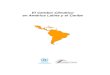 El Cambio Climático en América Latina y el Caribe El ...oaica.car.gov.co/biblioteca/internacional/PNUMA/CAMBIO CLIMATIC… · 6.2.- La adaptación al cambio climático en América