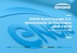 ENGIE Brasil Energia S.A. Apresentação de …DESTAQUES 19/02/2019 ENGIE BRASIL ENERGIA S.A. APRESENTAÇÃO DE RESULTADOS 4T18 e 2018 5 Principais indicadores financeiros e operacionais:
