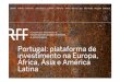 Portugal: Portugal: plataformaplataformade ... › xms › files › KNOW_HOW › ...LISBOA PORTO FUNCHAL SÃO PAULO LUANDA MAPUTO PRAIA MACAU DILI SÃO TOMÉ PEQUIM SHANGAI Portugal: