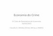 Economia do Crime - WordPress.com › 2015 › 03 › ... · 2015-03-21 · Economia do Crime •This is one example of a very general implication of the economic analysis of conflict