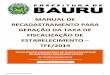 Prefeitura Municipal de Bauru · 2019-02-11 · 6 Prefeitura Municipal de Bauru O referido e-mail terá o teor abaixo exemplificado. *IMPORTANTE: Verificar no seu e-mail, as caixas