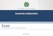 Economia Colaborativa - Portal da Câmara dos Deputados...Economia Colaborativa ou Economia do Compartilhamento O consumo colaborativo pode ser definido como o conjunto de sistemas