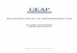 GEAPrev - Relatório Anual de Informações 2013€¦ · GEAPREV – Relatório Anual de Informações 2013 Em 2013 a rentabilidade nominal consolidada do Plano GEAPREV foi de 2,24