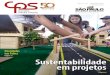 Página 11 Sustentabilidade em projetos · um piloto nas regiões do Vale do Paraíba e São José do Rio Preto. O objetivo é multi-plicar os bons resultados da educação profissional