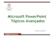 Microsoft PowerPoint Tópicos Avan çados...Microsoft PowerPoint Tópicos Avan çados Formador: Carlos Maia 2 Conte údos • Decomposiçãode figuras • Composiçãodas partes •