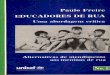 websmed.portoalegre.rs.gov.br · nal ultrapassou ha muito tempo as fronteiras de sua patria e em qualquer de suas obras, mesmo um folheto escrito para os educadores de rua hon- ra