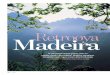 Madeira Retroøya - WordPress.com · 2014-05-20 · på nye designtrender, og øya har lenge vært synonym med pensjonister på tur. Men i dag er luksuslivet mye mer enn fordums glans