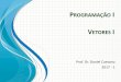 PROGRAMAÇÃO ETORES - Caetano •Compreender o conceito de vetores •Conhecer os vetores em Java •Conhecer o uso do “for ... (Programação I – Aula 6) Material Didático Programação