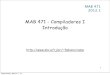 MAB 471 - Compiladores I Introduçãofabiomascarenhas.github.io/comp20121/01Intro.pdf · • Deve concordar com o SO e linker sobre o formato de código objeto • Grande avanço