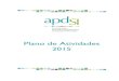 Plano de Atividades 2015 - APDSIapdsi.pt/uploads/news/id896/Plano de atividades APDSI... · 2018-03-11 · 5. Tecnologias de Informação e Inclusão Social – Problema ou Solução