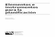 instrumentos Elementos e para la planificaciónopenaccess.uoc.edu/webapps/o2/bitstream/10609/93366/4...CC-BY-NC-ND • PID_00178147 7 Elementos e instrumentos para la planificación