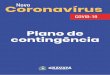 Novo Coronavírus - Prefeitura de Gravatá...O governo federal em fevereiro de 2020 publicou o Plano de Contingência Nacional para infecção Humana pelo novo Coranavírus COVID-19