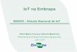 IoT na Embrapa - bndes.gov.br · Megatendências e o Papel da Ciência, da Tecnologia e da Inovação Fonte: Embrapa – Agropensa - 2018. SUSTENTABILIDADE DA AGRICULTURA AGENDA 2030
