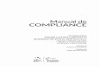 Manual de COMPLIANCE · 2020-02-03 · MANUAL DE COMPLIANCE 8 LINHA ÉTICA: FUNCIONAMENTO DA DENÚNCIA, PAPEL DO DENUNCIANTE E USO DO CANAL DE DENÚNCIAS Tiago Gripa Alvim e André