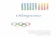 Olimpismo - Comité Olímpico Portugal€¦ · concebido por Pierre de Coubertin, quando este reeditou os Jogos da Grécia Antiga, em Junho de 1984. Pierre tinha como objetivo disseminar