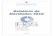 Relatório de Atividades 2016 - Azores · relatório anual de atividades” . A esta apresentação antecede a apreciação do Conselho Administrativo (alínea c) do artigo 31.º