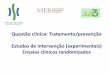 Questão clínica: Tratamento/prevenção Estudos de ... · blood pressures were significantly higher in the amlodipine (0.8 mm Hg, P =.03) and lisinopril (2 mm Hg, P