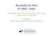 REUNIÃO DE PAIS 8º ANO - 2020114450003.s3-sa-east-1.amazonaws.com/redesagradorj... · - Língua Portuguesa - desejos e necessidades de consumo - Redação e História – campanhas