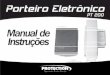 Manual PT 200 - Protection · fechadura eletromagnética PT660 ou similar. Não acompanha na embalagem. 12Vcc 1A 50~60HZ (Obrigatória se for instalar uma fechadura eletromagnética)