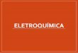 Eletroquímica - WordPress.com · Eletroquímica A primeira pilha foi inventada por Alessandro Volta, e era formada por discos de zinco e cobre separados por um algodão embebido
