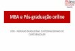 MBA e Pós-graduação online · Reconhecimento de Receitas Aula 1 Histórico das IFRS,DRE e DRA CPC 26 , IAS 1 e Lei 6404-76 Aula 2 Receita, Passos 1,2 e 3 CPC 47 e IFRS 15 ... Formas