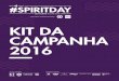 PARCEIROS APRESENTADORES KIT DA CAMPANHA 2016 · 3 SPIRIT DAY IT DA CAPAA 2016 O que é o Spirit Day? No dia 20 de outubro de 2016, milhões de pessoas ao redor do mundo vestirão