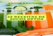SUCOS DETOX 25 RECEITAS DE E B O O K G R A T U I T O · 1/2 abacaxi, 1/2 bulbo de erva-doce sem as folhas, 2 hastes de hortelã e 1/2 copo (200 ml) de água Bata todos os ingredientes