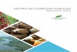GESTÃO DE FLORESTAS PÚBLICAS · O Inventário Florestal Nacional (IFN) acelerou, em 2016, a elaboração de metodologia e a contratação de coleta de informações em todos os