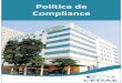Política de Compliance · 2019-07-26 · políticas e os procedimentos definidos pela Companhia para o desenvolvimento das atividades e para a realização dos negócios. 4.7 Função