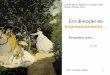 Em direcção ao impressionismo… · Édouard Manet, Almoço na Relva, 1863, Museu d'Orsay, Paris Manet viu esta obra recusada pelo Salon de Paris de 1863, sendo exposta no Salon