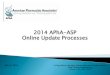 2014 APhA-ASP Online Update Processes ... 2014 APhA-ASP Online Update Processes LaToya Wilson, Manager,