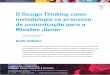 O Design Thinking como metodologia no processo de ...cursos.unipampa.edu.br/cursos/ppgcic/files/2019/04/renata-revista-p… · O Design Thinking como metodologia no processo de comunicação