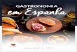 em Espanha GASTRONOMIA 2020-07-03آ  Gastronomia ecolأ³gica 25 Enoturismo 26 A cultura do vinho Dieta