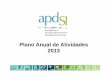 Plano Anual de Atividades 2013 - APDSI 2013_20130306.pdfPlano de Atividades 2013 organizações que estão diretamente envolvidas com negócio eletrónico (banca, empresas, AP, etc.)