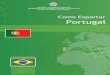 Coleção Estudos e Documentos de Comércio Exterior A Coleção … · Banco de Portugal, a atividade eco-nômica em 2012 sofreu contração de 3%, com previsão de contração de