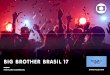 BIG BROTHER BRASIL 17 - 1 TG.net Base Completa (Mai15 -Jul15) / Target Group Index Brasil BrY15w2+Y16w1