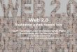 Web 2.0 - finalmente a Web somos nóshomepage.ufp.pt/lmbg/com/web20_clip07.pdf · mais. Mesmo as melhores tecnologias exigem renovação. • A Web 2.0 é a renovação das propostas