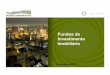 Fundos de Investimento Imobiliário - Rio Bravo Imobiliarios.pdf · mercado imobiliário comercial • Administração e gestão desempenhada por instituições com experiência nos