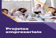 Projetos - s3.amazonaws.com · 4.2.2 | Cronograma de implantação e cronograma de desembolsos ... de projetos empresariais como fator de competitividade das organizações e o processo