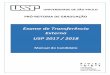 Exame de Transferência Externa USP 2017 2018 - Fuvest · Manual do Candidato ‐ 4 Calendário Inscrições Período: 31/03/2017 (sexta‐feira) a 12/04/2017 (quarta‐feira). Inscrição