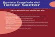 Revista Española del Tercer Sector...La revista Española del Tercer Sector ha sido incluida en el catálogo del sistema de infor mación LATINDEX, en el ISOC del CSIC y en DICE (Difusión