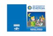 Capa - GitLab · 2015-02-20 · USO INTELIGENTE DE ENERGIA 5 COMO COMPRAR E CONSUMIR O Programa Sebrae de Eficiência Energética leva às micro e pequenas empresas práticas e técnicas