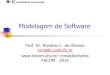 Modelagem de Software - FACOMronaldooliveira/MDS-2019-1/Aula3-MDS-Process… · Promove a definição inicial de uma arquitetura de software ... Testes: criar primeiros esboços de