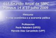 61ª Reunião Anual da SBPC Manaus 14 a 17 julho 2009sbpcnet.org.br/livro/61ra/minicursos/MC_PauloNakatani.pdf · •Salvando a GM e a Chrysler: empréstimos iniciais de US$ 13,4