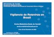 Vigilancia de Rotavirus en Brasil de Rotavirus en Brasil.pdfEfetividad de la vacuna contra Rotavirus de acuerdo con los dados de vigilancia*. Brasil, 2006 - 2008 Efetividad de la vacuna