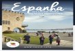 Espanha · 2020-07-09 · (International Congress & Conventions Association), no qual Espanha ocupa a quarta posição, confirmam que o nosso país é um dos melhores destinos para