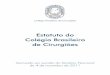 Estatuto do Colégio Brasileiro de Cirurgiões · 2016-01-08 · sob o número de ordem 1.569, no Livro “A”, do Cartório de Registro Civil das Pessoas Jurídicas do Rio de Janeiro