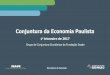 Conjuntura da Economia Paulista...SEFAZ/SP – SEADE 2 E P 1o 2017 Panorama internacional Economia internacional Caso estes números sejam confirmados, tem-se um cenário razoavelmente